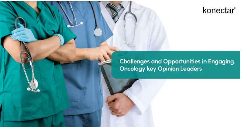 Challenges and Opportunities in Engaging Oncology Key Opinion Leaders