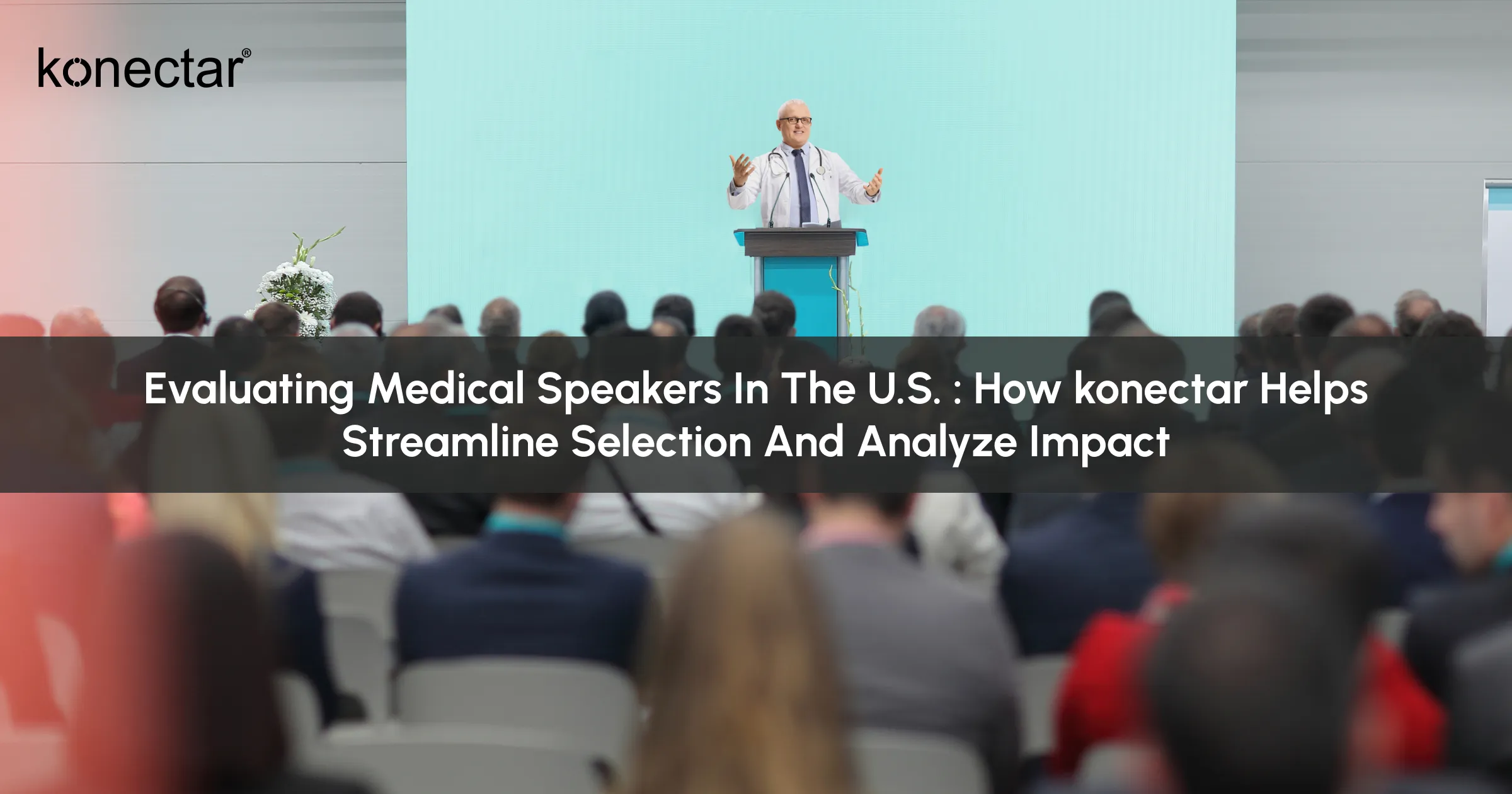How konectar Helps Streamline Speaker Selection and Analyze Impact