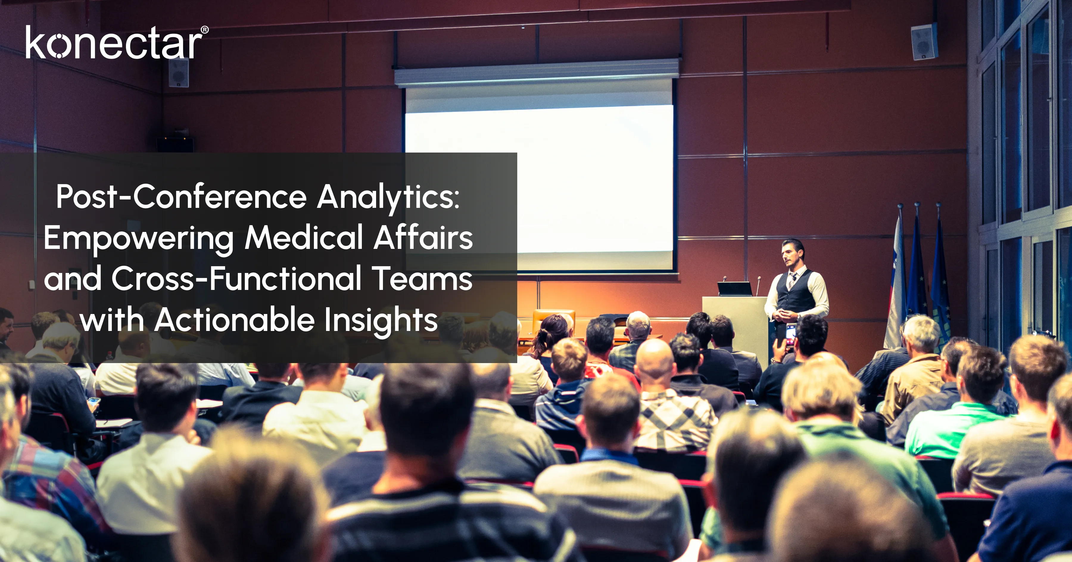 Post-Conference Analytics: Empowering Medical Affairs and Cross-Functional Teams with Actionable Insights