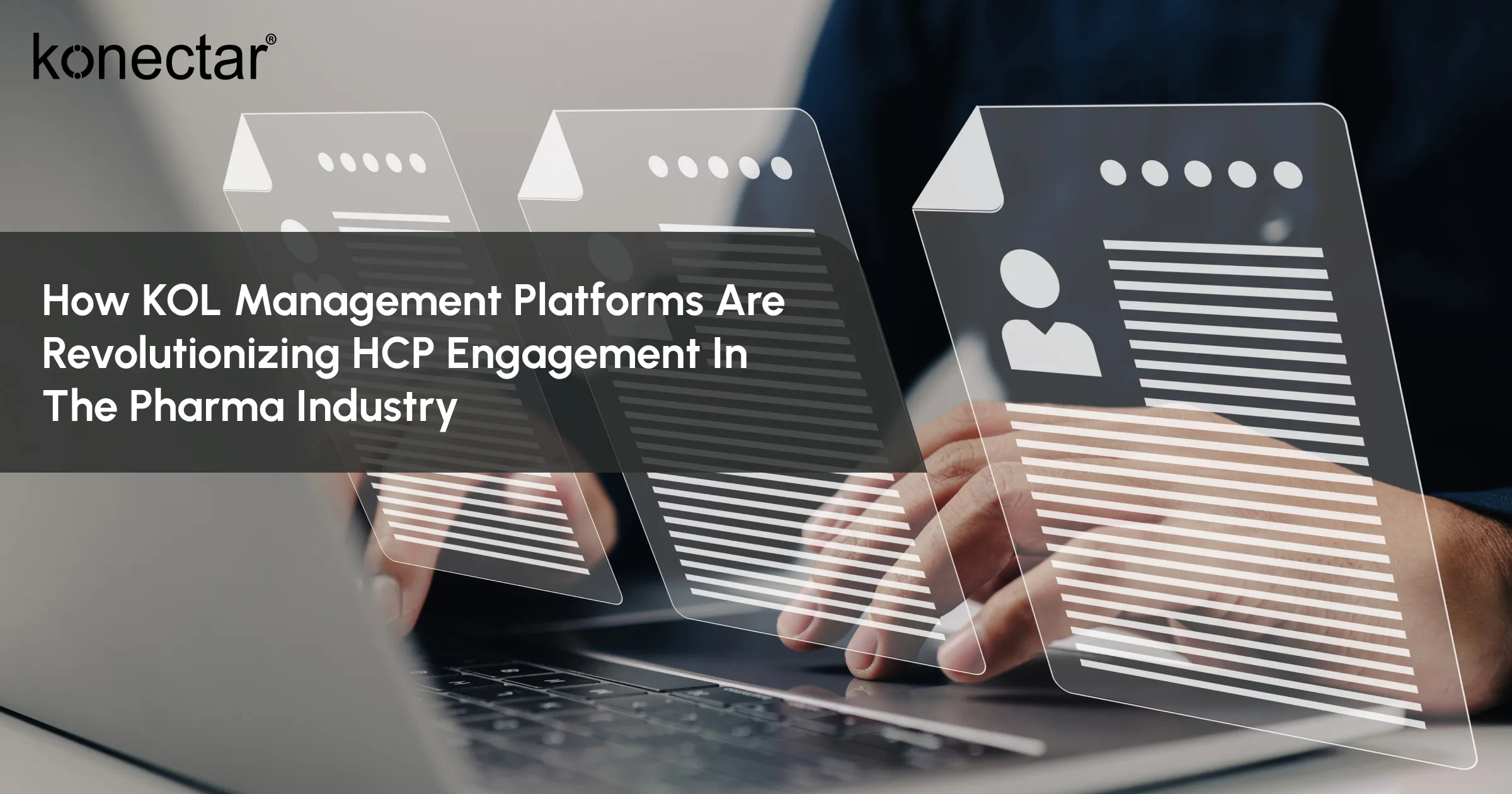 How KOL Management Platforms Are Revolutionizing HCP Engagement in the Pharma Industry