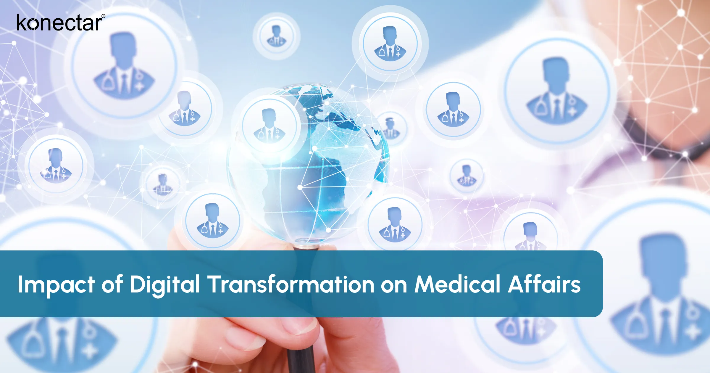 The Impact of Digital Transformation on Medical Affairs