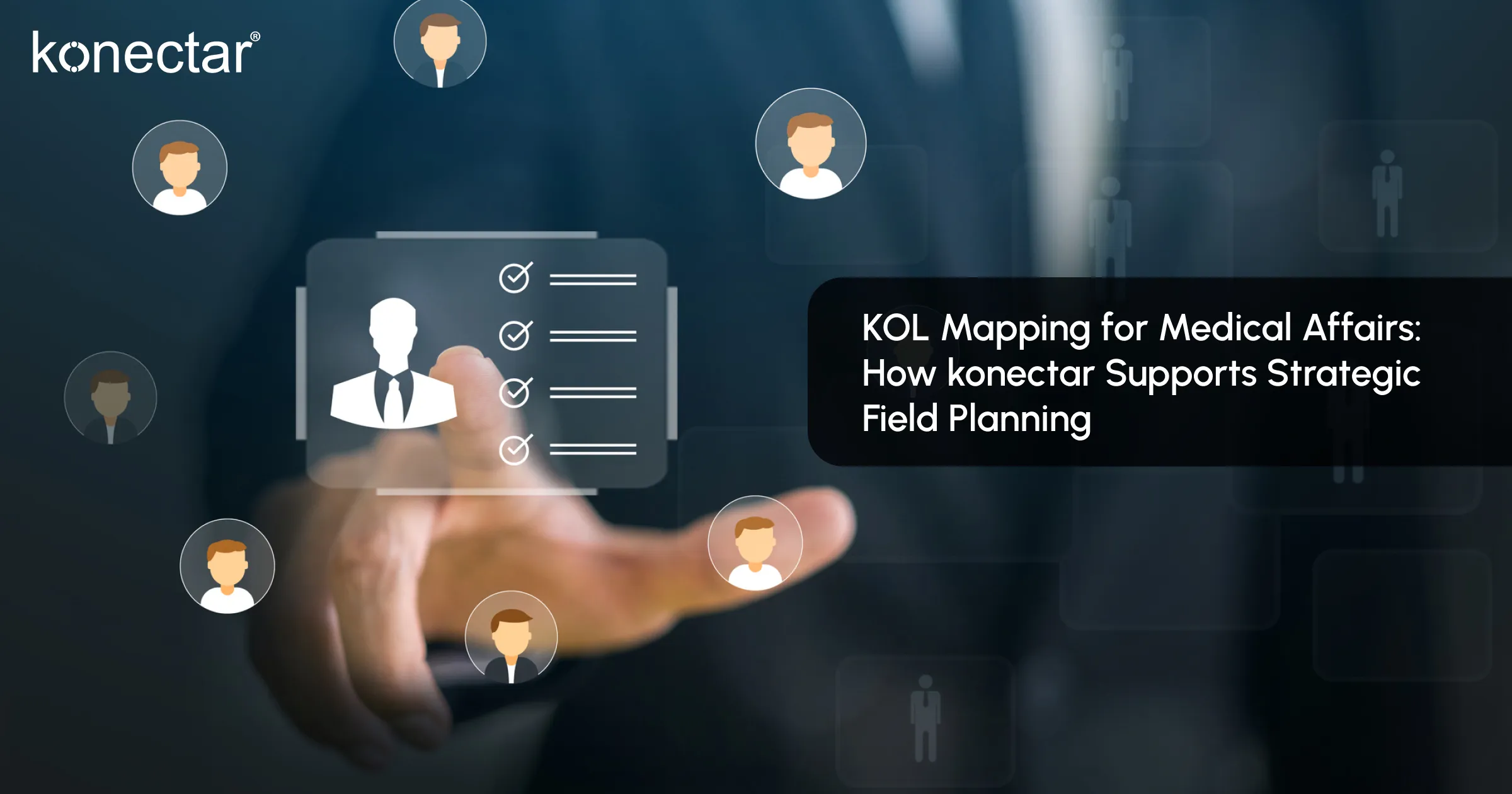 KOL Mapping for Medical Affairs: How konectar Supports Strategic Field Planning