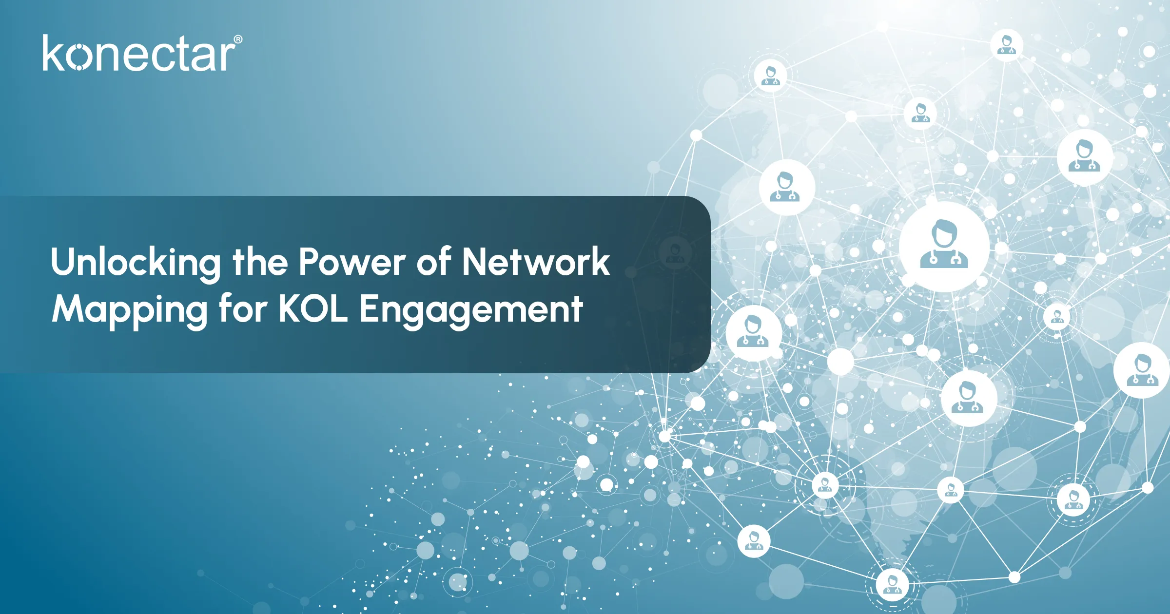 Unlocking the Power of Network Mapping for KOL Engagement