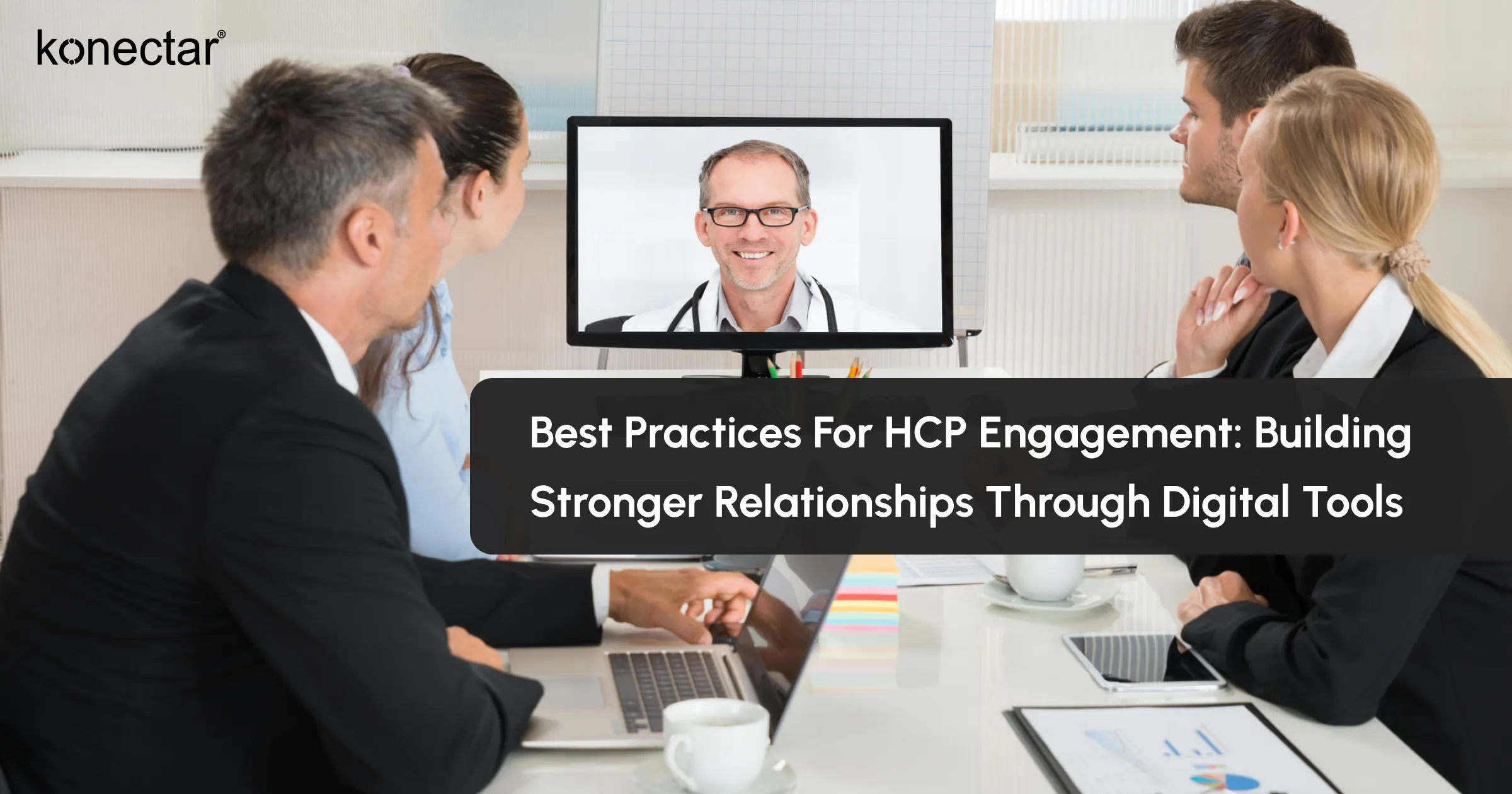 Best Practices for HCP Engagement: Building Stronger Relationships Through Digital Tools